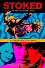 Watch Stoked: The Rise and Fall of Gator Myflixer