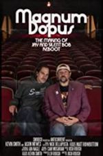 Watch Magnum Dopus: The Making of Jay and Silent Bob Reboot Myflixer