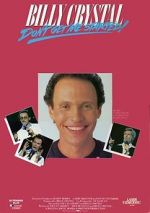 Watch Billy Crystal: Don\'t Get Me Started - The Billy Crystal Special Myflixer