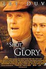 Watch A Shot at Glory Myflixer