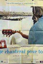 Watch Je chanterai pour toi Myflixer