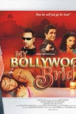 Watch My Bollywood Bride Myflixer