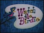 Watch Watch the Birdie (Short 1958) Myflixer