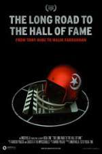 Watch The Long Road to the Hall of Fame: From Tony King to Malik Farrakhan Myflixer