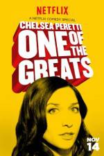 Watch Chelsea Peretti: One of the Greats Myflixer