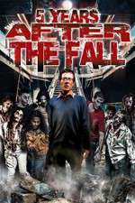 Watch 5 Years After the Fall Myflixer