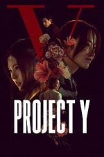 Watch Project Y Myflixer