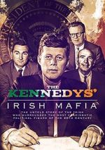 Watch The Kennedys\' Irish Mafia Myflixer