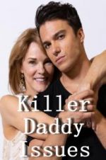 Watch Killer Daddy Issues Myflixer