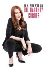 Watch Jen Fulwiler: The Naughty Corner Myflixer