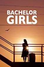 Watch Bachelor Girls Myflixer