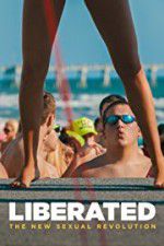 Watch Liberated: The New Sexual Revolution Myflixer