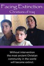 Watch Facing Extinction: Christians of Iraq Myflixer