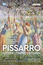 Watch Exhibition On Screen: Pissarro: Father of Impressionism Myflixer