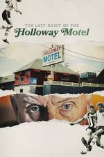 Watch The Last Guest of the Holloway Motel Myflixer