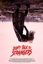 Watch Don\'t Talk to Strangers Myflixer