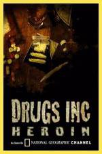 Watch National Geographic: Drugs Inc - Heroin Myflixer