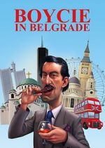 Watch Boycie in Belgrade Myflixer