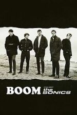 Watch BOOM! A Film About the Sonics Myflixer
