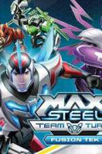 Watch Max Steel Turbo Team Fusion Tek Myflixer