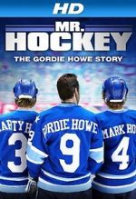 Watch Mr. Hockey: The Gordie Howe Story Myflixer