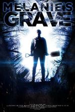Watch Melanie\'s Grave Myflixer