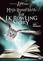 Watch Magic Beyond Words: The J.K. Rowling Story Myflixer