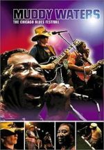 Watch Muddy Waters at Chicagofest Myflixer