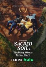 Watch Sacred Soil: The Piney Woods School Story Myflixer