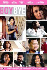 Watch Boy Bye Myflixer