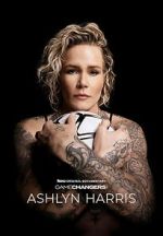 Watch Gamechangers: The Ashlyn Harris Story Myflixer