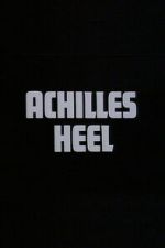 Watch Achilles Heel Myflixer