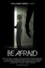 Watch Be Afraid Myflixer