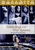 Watch Dancing at the Blue Iguana Myflixer