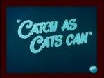 Watch Catch as Cats Can (Short 1947) Myflixer