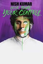 Watch Nish Kumar: Your Power, Your Control Myflixer