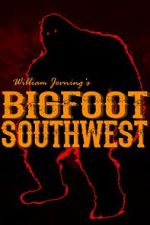 Watch Bigfoot Southwest Myflixer