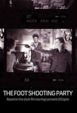 Watch The Foot Shooting Party Myflixer
