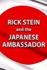 Watch Rick Stein and the Japanese Ambassador Myflixer