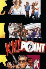 Watch Killpoint Myflixer