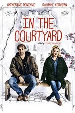 Watch In the Courtyard Myflixer