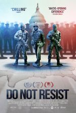 Watch Do Not Resist Myflixer