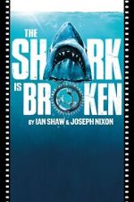 Watch The Shark Is Broken Myflixer