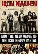 Watch Iron Maiden and the New Wave of British Heavy Metal Myflixer