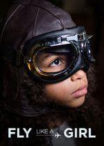 Watch Fly Like a Girl Myflixer