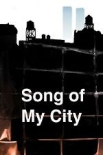 Watch Song of My City (Short 2025) Myflixer