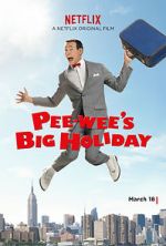 Watch Pee-wee's Big Holiday Myflixer