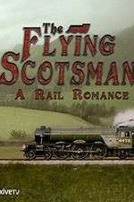 Watch The Flying Scotsman: A Rail Romance Myflixer
