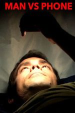 Watch MAN VS PHONE Myflixer