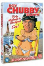 Watch Roy Chubby Brown Dirty Weekend in Blackpool Live Myflixer